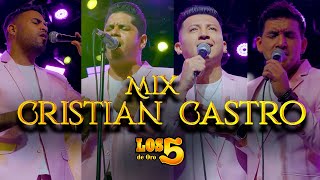 Los 5 de Oro  Mix Cristian Castro Videoclip Oficial [upl. by Traggat]