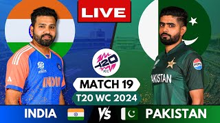 🔴 T20 WC 2024 Live IND vs PAK Match 19  Live Score amp Commentary  INDIA vs Pakistan Live Match [upl. by Maia]