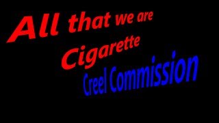 ♪ ♫ ALL THAT WE ARE  CIGARRETTE  Creel Commission ♪ ♫ inkl LYRICS  ♪ ♫ ▀▄▀▄▀▄█▓▒░ Musik [upl. by Nerro823]