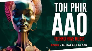 Toh Phir Aao  Ai Visuals  Techno Rave  Remix  DJ Dalal London  Emraan H  Awarapan  Mustafa Z [upl. by Oswald275]