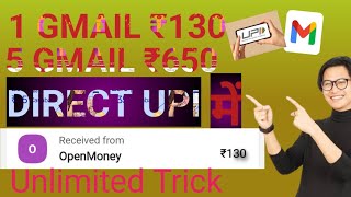 PAR GMAIL ₹ 130  5 GMAIL ₹650  WITHOUT INVESTMENT  WITHOUT KYCNEW EARNING APP TODAY  NEW APP [upl. by Ahsyt492]