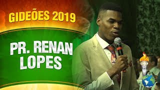 Gideões 2019  Pr Renan Lopes [upl. by Luciano673]