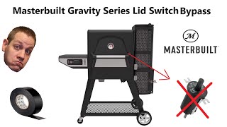 Masterbuilt Gravity Series Lid Switch Bypass [upl. by Nealson607]