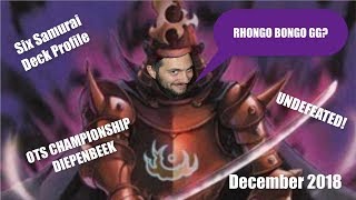 YuGiOh 1st Place Diepenbeek OTS Championship Six Samurai Deck Profile amp Combos December 2018 [upl. by Eemaj325]