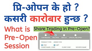 What is PRE OPEN Session  How Shares are Traded in PRE OPEN session  Share Trading Online Nepse [upl. by Ludovick]