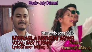 Mwnabla Nwngni Agwr  New bodo song 2024 Rimal Ft Baby [upl. by Watson297]