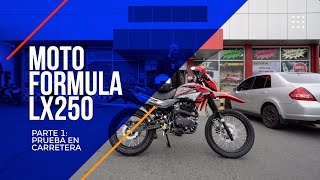 Un paseo con la MOTO FORMULA LX250 Parte 1 [upl. by Harragan]