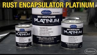 Rust Encapsulator Platinum  Stop Rust on Vehicles Equipment Or Anything That Rusts Eastwood [upl. by Gayelord]