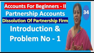 34 Dissolution of Partnership Firm  Introduction amp Problem No  1 [upl. by Kiryt806]