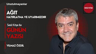 YILMAZ ÖZDİL AĞIT  HATIRLATMA VE UYARI GÖREVİMİZDİR [upl. by Avi]