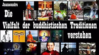 Die Vielfalt der buddhistischen Tradition verstehen  Jnanacandra [upl. by Karon]