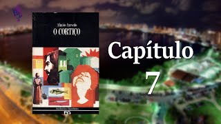 O Cortiço  Cap 7  Aluísio Azevedo [upl. by Dexter]