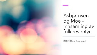 Asbjørnsen og Moe  innsamling av eventyr [upl. by Libove]