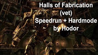 Halls of Fabrication vet  Healplar  Speed  Hardmode [upl. by Porte]