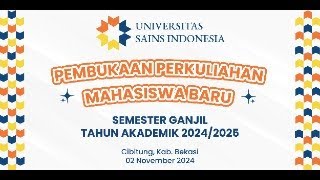 Pembukaan Perkuliahan Mahasiswa Baru Universitas Sains Indonesia [upl. by Lemuelah448]