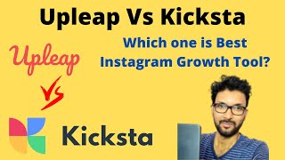 Upleap Vs Kicksta  Which one is Best Instagram Growth Tool [upl. by Sutton]