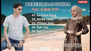 BERGEK Feat ZUHRA TERBARU Full Album 2024 LAGU VIRAL Di Tik Tok [upl. by Joice]