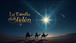 La Estrella de Belén Ciencia o Milagro Divino [upl. by Mortimer58]