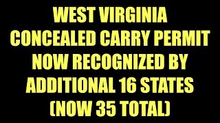 West Virginia CCW Permit Now Recognized by 35 States 16 New Ones [upl. by Ahsilif]