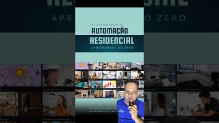 Aprenda do zero Automação Residencial Temos o curso perfeito para você [upl. by Madora]