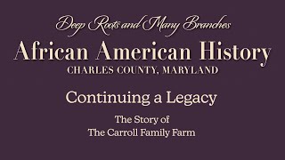 Continuing a Legacy  The Story of The Carroll Family Farm [upl. by Coyle]