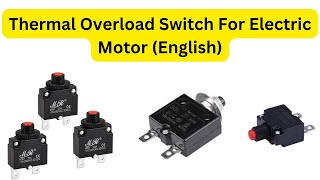 Resettable Thermal Overload Protector For Electric Motors English [upl. by Latoya]