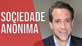 SOCIEDADE ANÔNIMA  Direito Empresarial [upl. by Kcarb620]