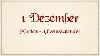 DER MÄRCHENADVENTSKALENDER  1 Dezember  Schneewittchen [upl. by Aisel]