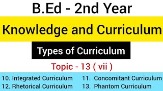 Part  13 vii Integrated Curriculum  Concomitant Curriculum  Rhetorical Curriculum  Phantom Cur [upl. by Long295]