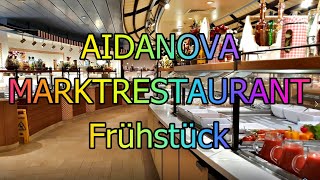 AIDAnova Markt Restaurant Frühstück [upl. by Digdirb]