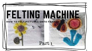 Felting Machine How to felt directly into fabric [upl. by Ahders885]