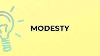 What is the meaning of the word MODESTY [upl. by Alikam926]