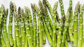 Unlocking the Power of Asparagus Surprising Health Benefits You Need to Know [upl. by Barber]