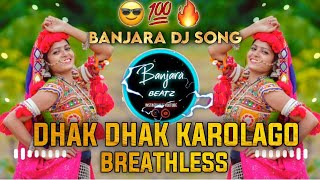 DHAK DHAK KAROLAGO X BREATHLESS X ORIGINAL MIX X BANJARA DJ SONG XDJ SACHIN SP [upl. by Trula]