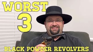 The Three WORST Black Powder Revolvers [upl. by Lyon]