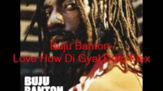 Buju Banton Love How Di Gyals Dem Flex [upl. by Albion396]