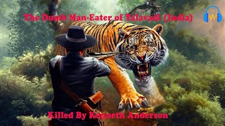 The Dumb Man Eater Of Talavadi India By Mr Kenneth Anderson Voiced In English Enhanced Audio [upl. by Woodman]