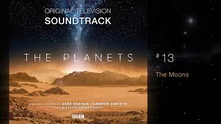 BBC The Planets  Soundtrack 13 The Moons by Anže Rožman amp Andrew Christie [upl. by Gnouv]