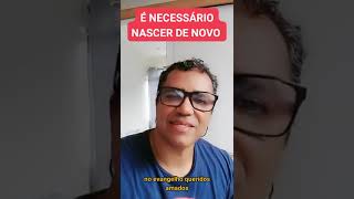 É NECESSÁRIO NASCER DE NOVO [upl. by Junieta]