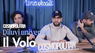 Diluvi Universali il videopodcast di Cosmopolitan da Sanremo 2024 Il Volo [upl. by Hibbert374]