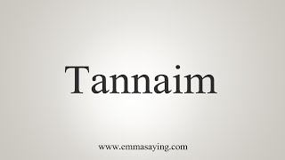 How To Say Tannaim [upl. by Searcy]