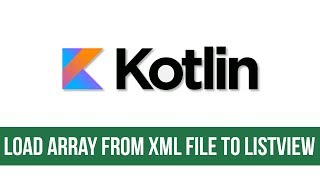 LoadingParsing XML file into ListView using Kotlin Android [upl. by Aerdnael]