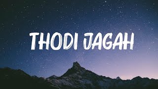 Arijit Singh  Thodi Jagah Lyrics [upl. by Toogood]