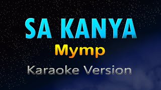 SA KANYA  Mymp HD KARAOKE [upl. by Sproul579]