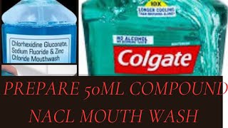 Prepare 50ml of sodium chloride compound mouth wash BP [upl. by Kovacev]