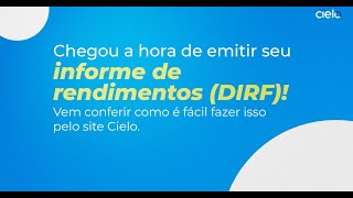 DIRF 2023 como consultar seu Informe de Rendimentos Cielo [upl. by Rehsu]