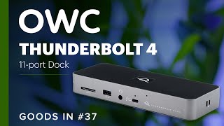 OWC Thunderbolt 4 11Port Dock  Goods In 37 [upl. by Lanna]