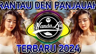 DJ RANTAU DEN PANJAUAH TERBARU 2024 🎶 DJ TIK TOK TERBARU 2024 [upl. by Malvia]