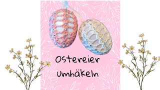 Osterdeko  Ostereier umhäkeln [upl. by Onofredo]