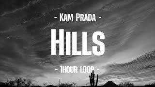 Kam Prada  Hills 1Hour Loop [upl. by Lahtnero]